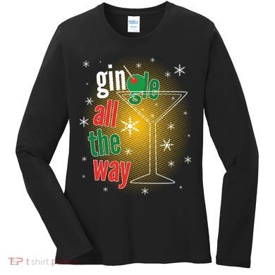Gin all the way Jingle Funny Christmas Women's Long Sleeve Shirt