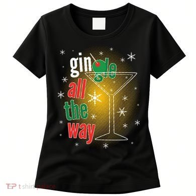 Gin all the way Jingle Funny Christmas Women's T-Shirt