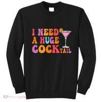 Groovy I Need A Huge Cocktail Funny Adult Humor Drinking Sweatshirt thumb 0