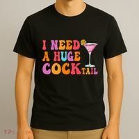 Groovy I Need A Huge Cocktail Funny Adult Humor Drinking T-Shirt thumb 3