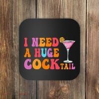 Groovy I Need A Huge Cocktail Funny Adult Humor Drinking Coaster thumb 0