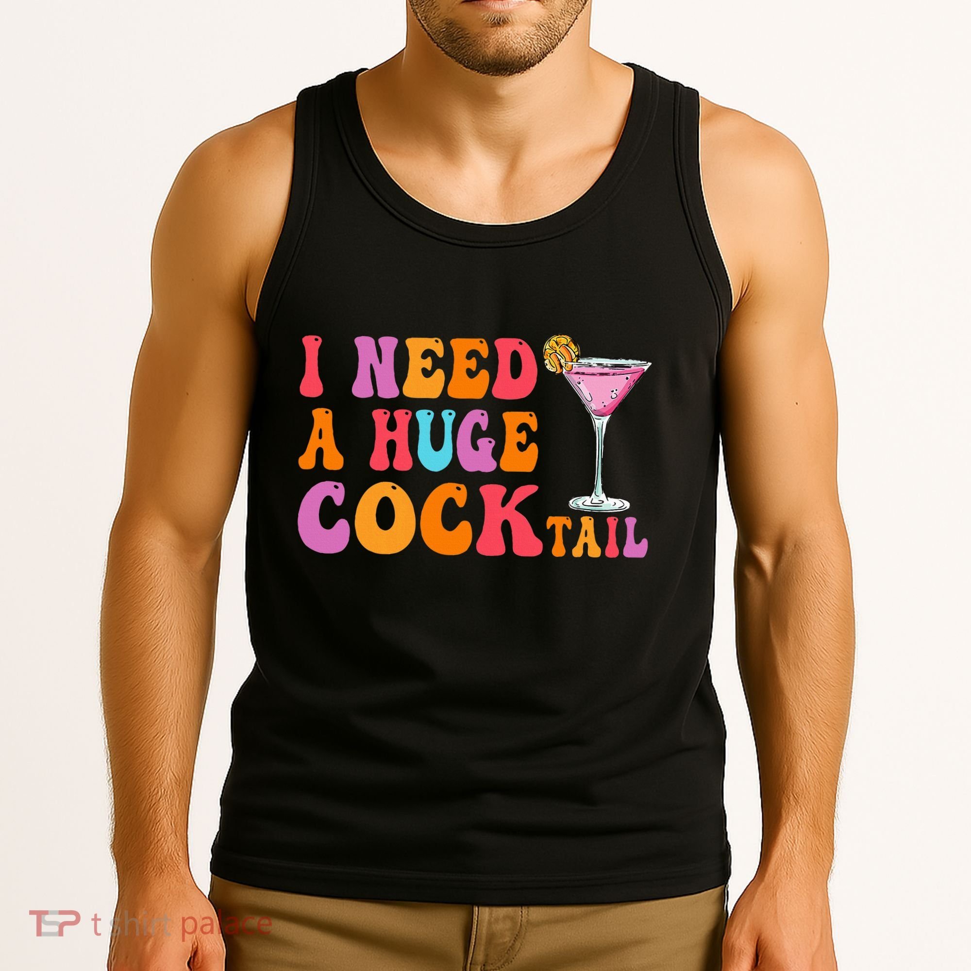 Groovy I Need A Huge Cocktail Funny Adult Humor Drinking Tank Top