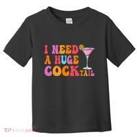 Groovy I Need A Huge Cocktail Funny Adult Humor Drinking Toddler T-Shirt thumb 0