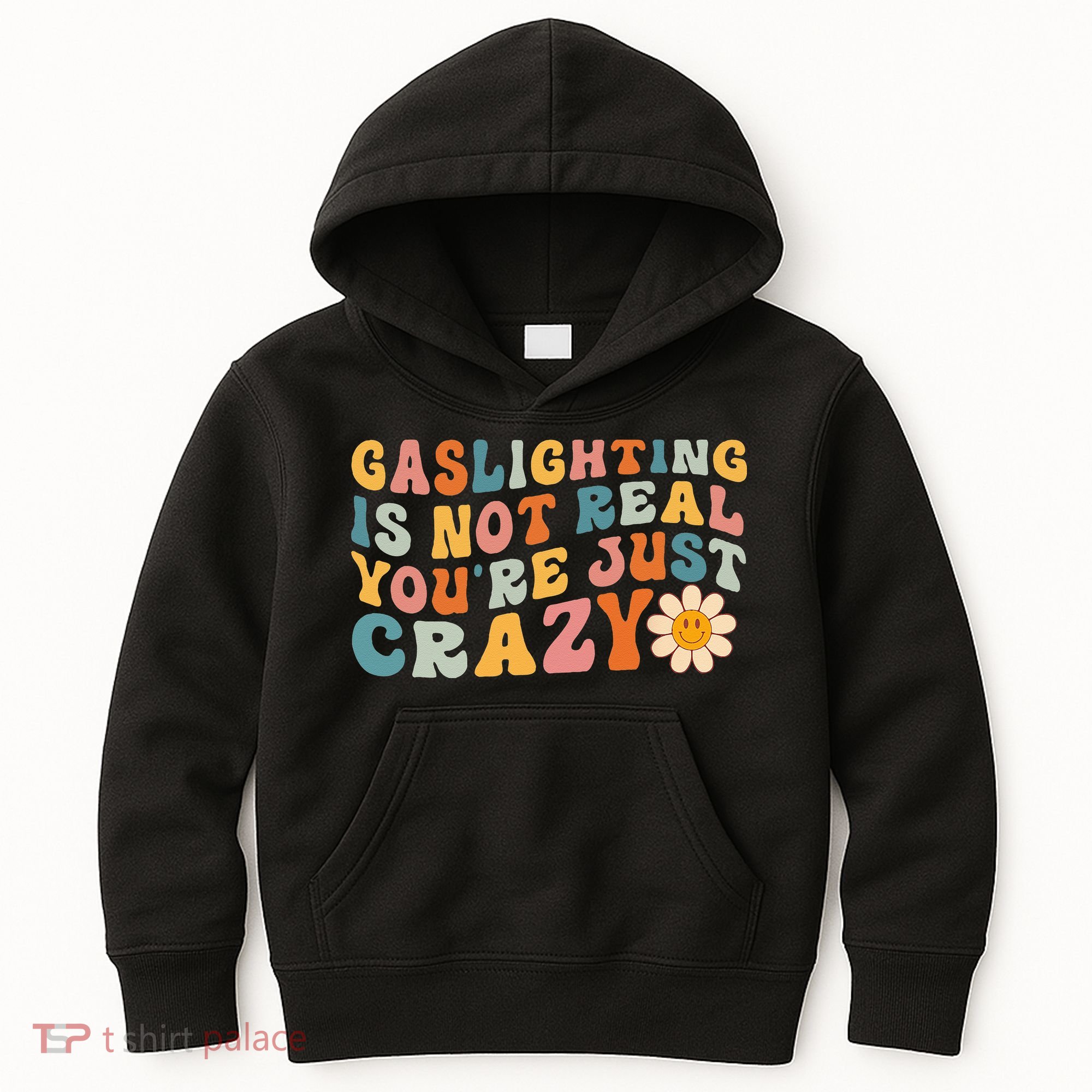 Gaslighting Is Not Real Youre Just Crazy Retro Groovy Kids Hoodie