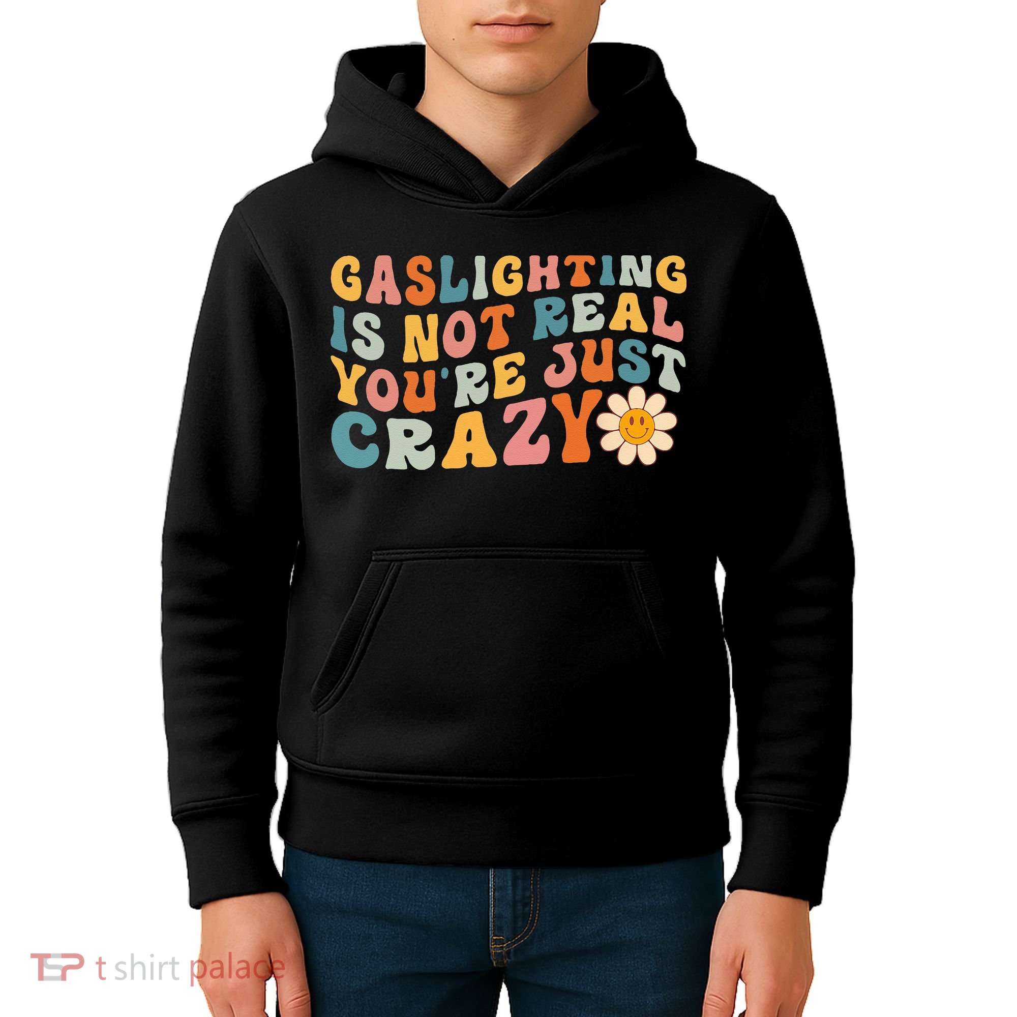 Gaslighting Is Not Real Youre Just Crazy Retro Groovy Kids Hoodie