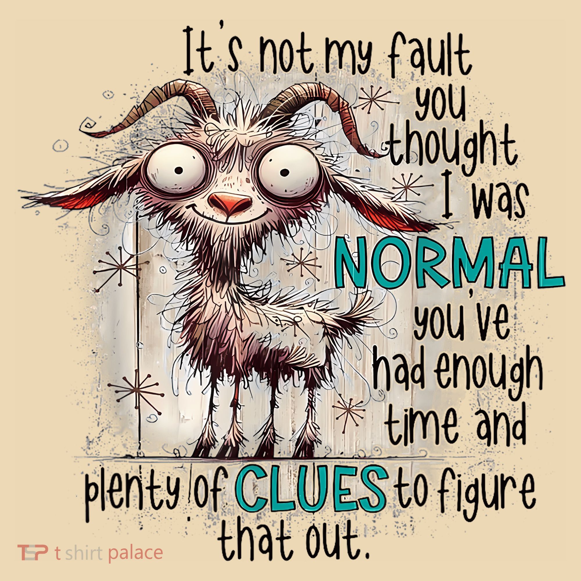 Goat ItS Not My Fault You Thought I Was Normal Tote Bag