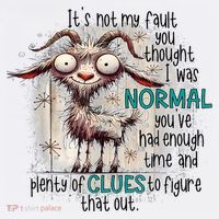Goat ItS Not My Fault You Thought I Was Normal T-Shirt thumb 7