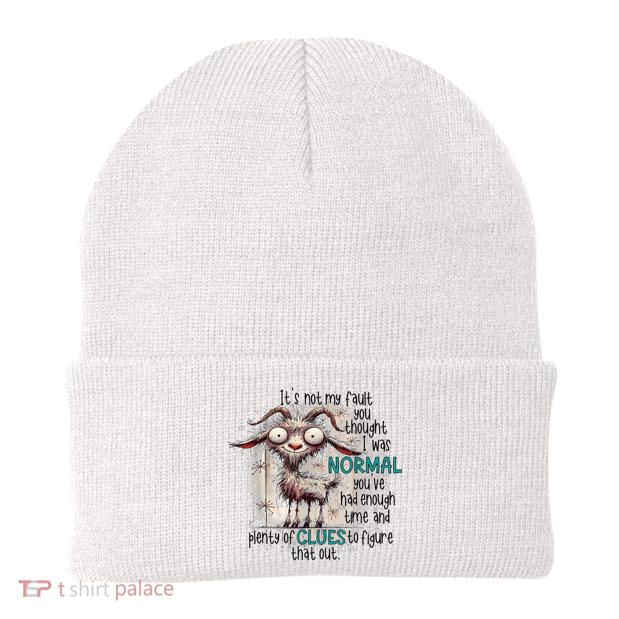 Goat ItS Not My Fault You Thought I Was Normal Beanie