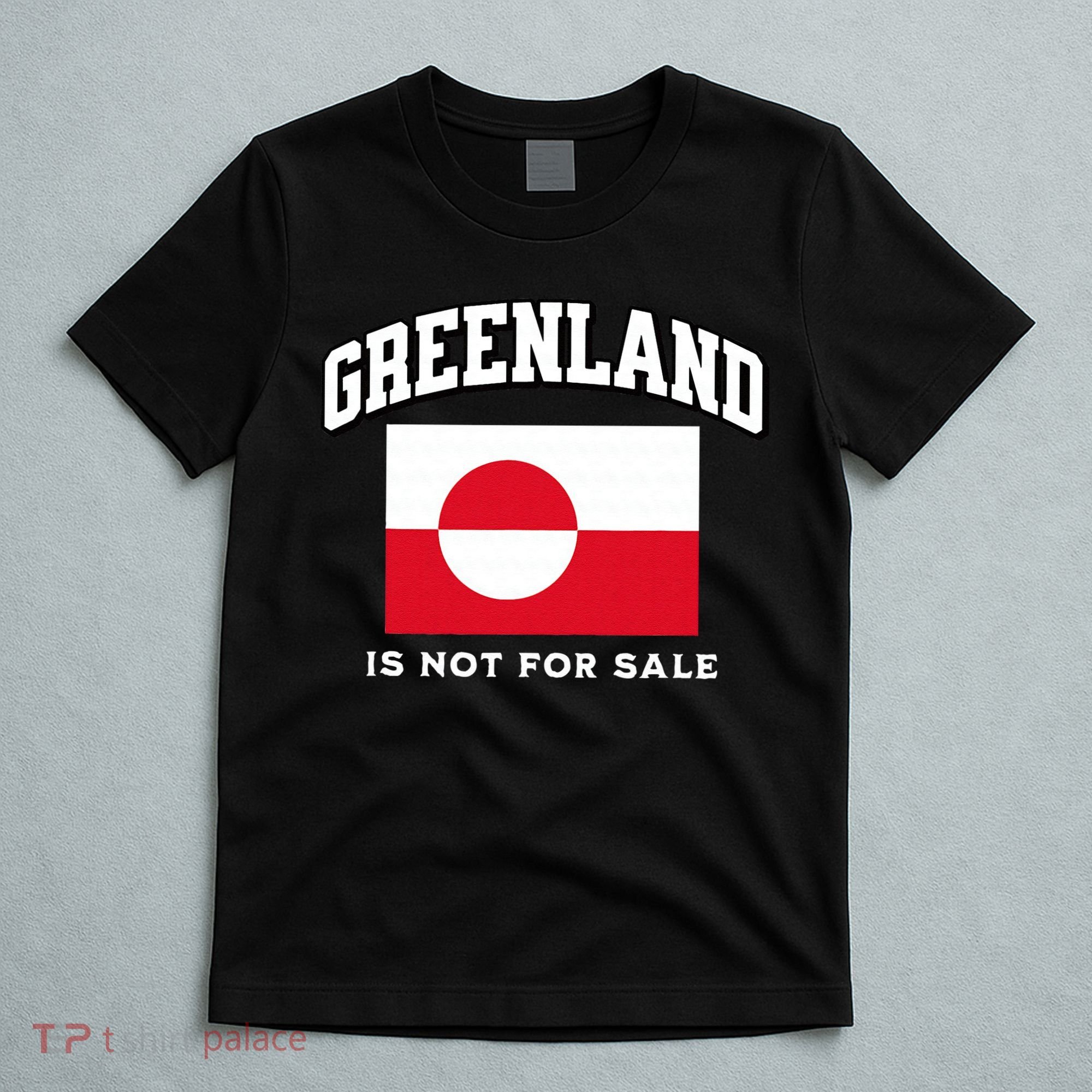Greenland Is Not For Sale T-Shirt