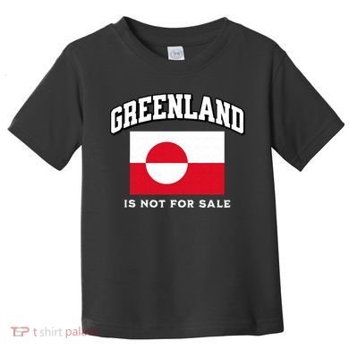 Greenland Is Not For Sale Toddler T-Shirt