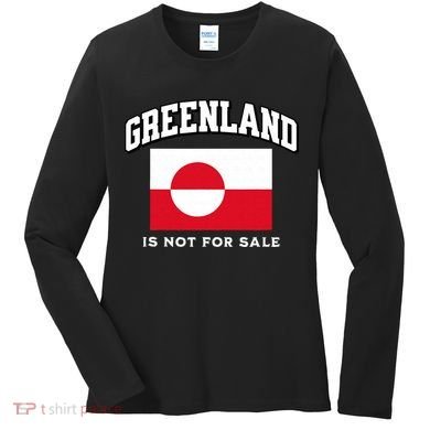 Greenland Is Not For Sale Women's Long Sleeve Shirt