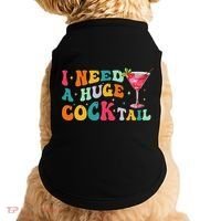 Groovy I Need A Huge Cocktail Funny Adult Humor Drinking Doggie Tank thumb 0