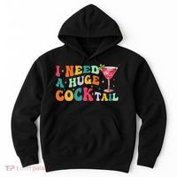 Groovy I Need A Huge Cocktail Funny Adult Humor Drinking Hoodie thumb 0