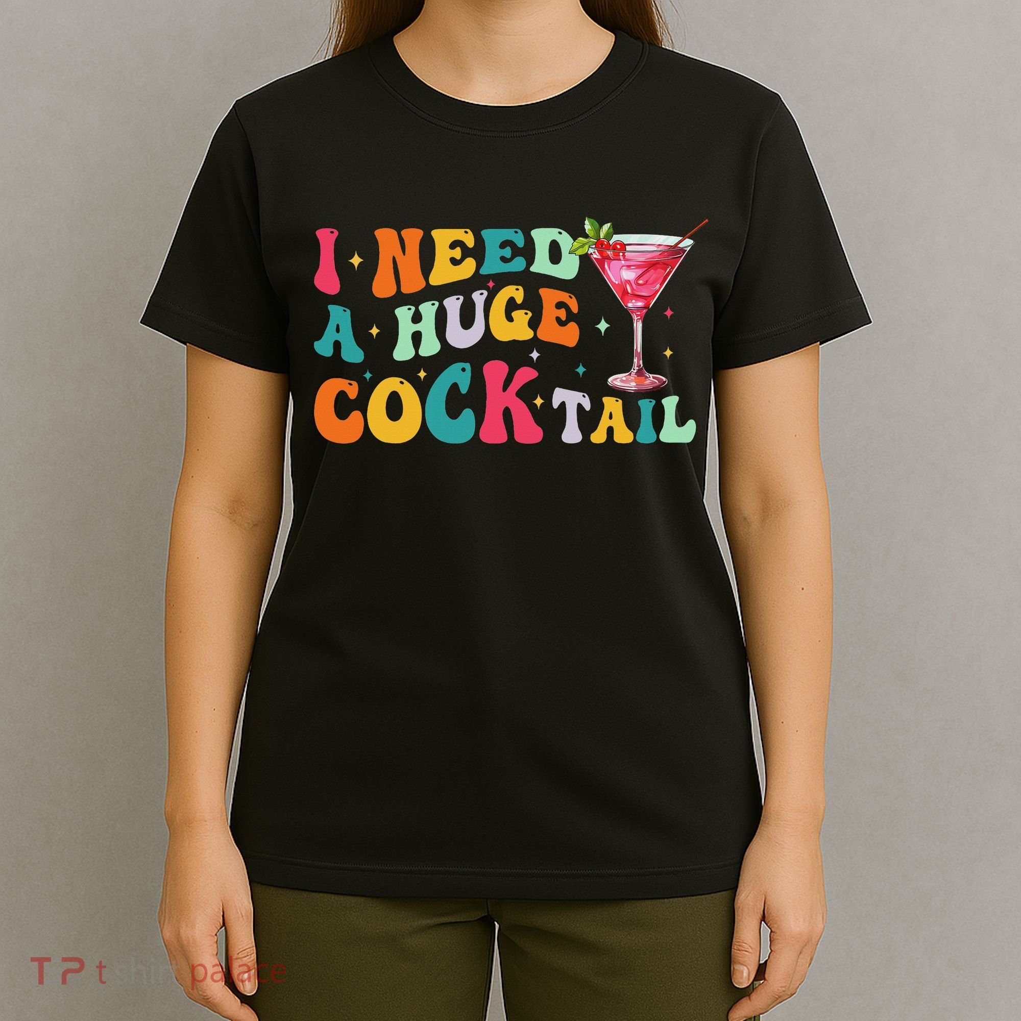 Groovy I Need A Huge Cocktail Funny Adult Humor Drinking T-Shirt