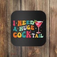 Groovy I Need A Huge Cocktail Funny Adult Humor Drinking Coaster thumb 0