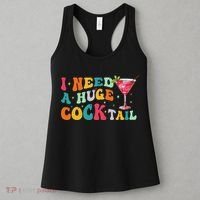 Groovy I Need A Huge Cocktail Funny Adult Humor Drinking Women's Tank Top thumb 3