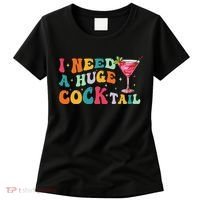 Groovy I Need A Huge Cocktail Funny Adult Humor Drinking Women's T-Shirt thumb 0