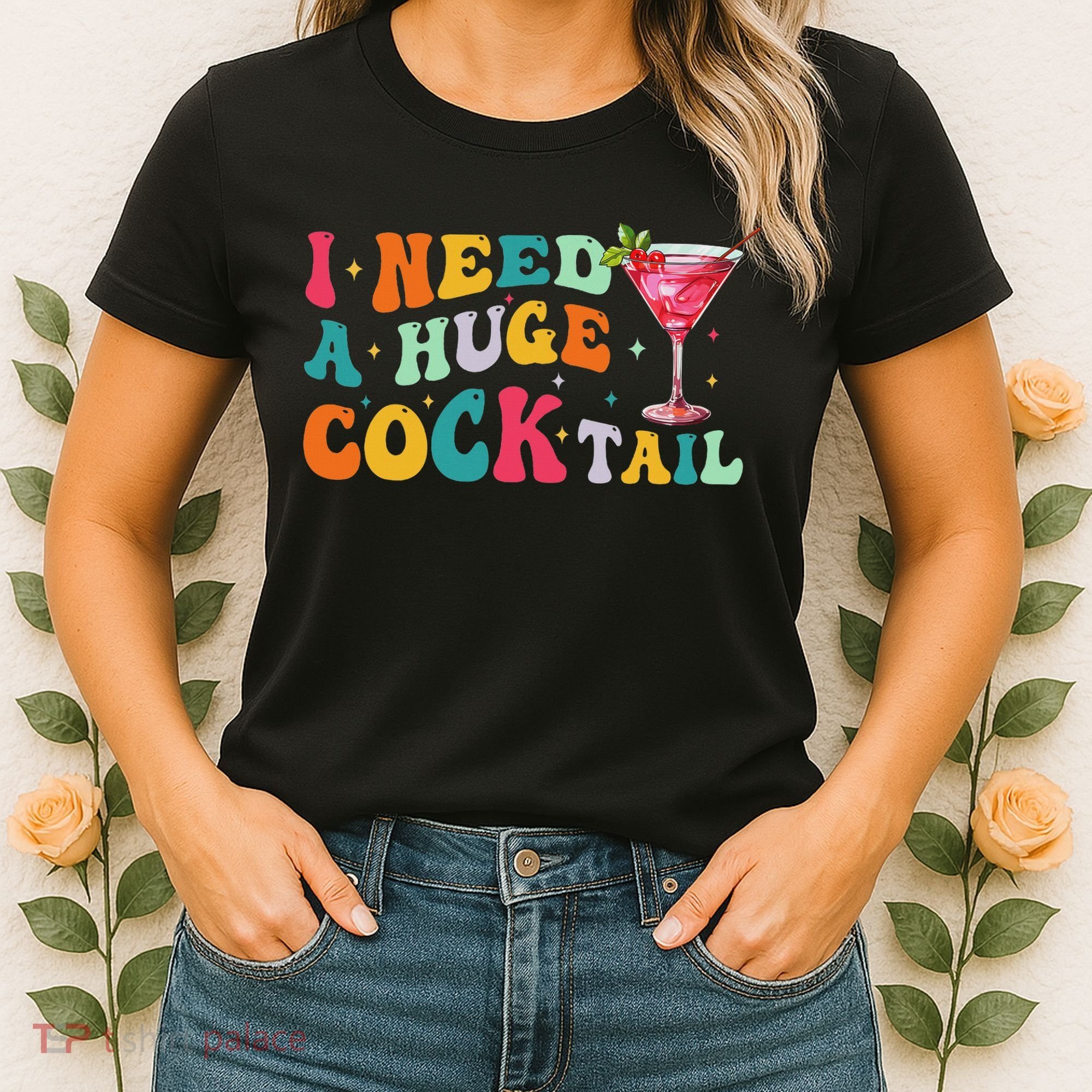 Groovy I Need A Huge Cocktail Funny Adult Humor Drinking Women's T-Shirt