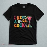 Groovy I Need A Huge Cocktail Funny Adult Humor Drinking T-Shirt thumb 5