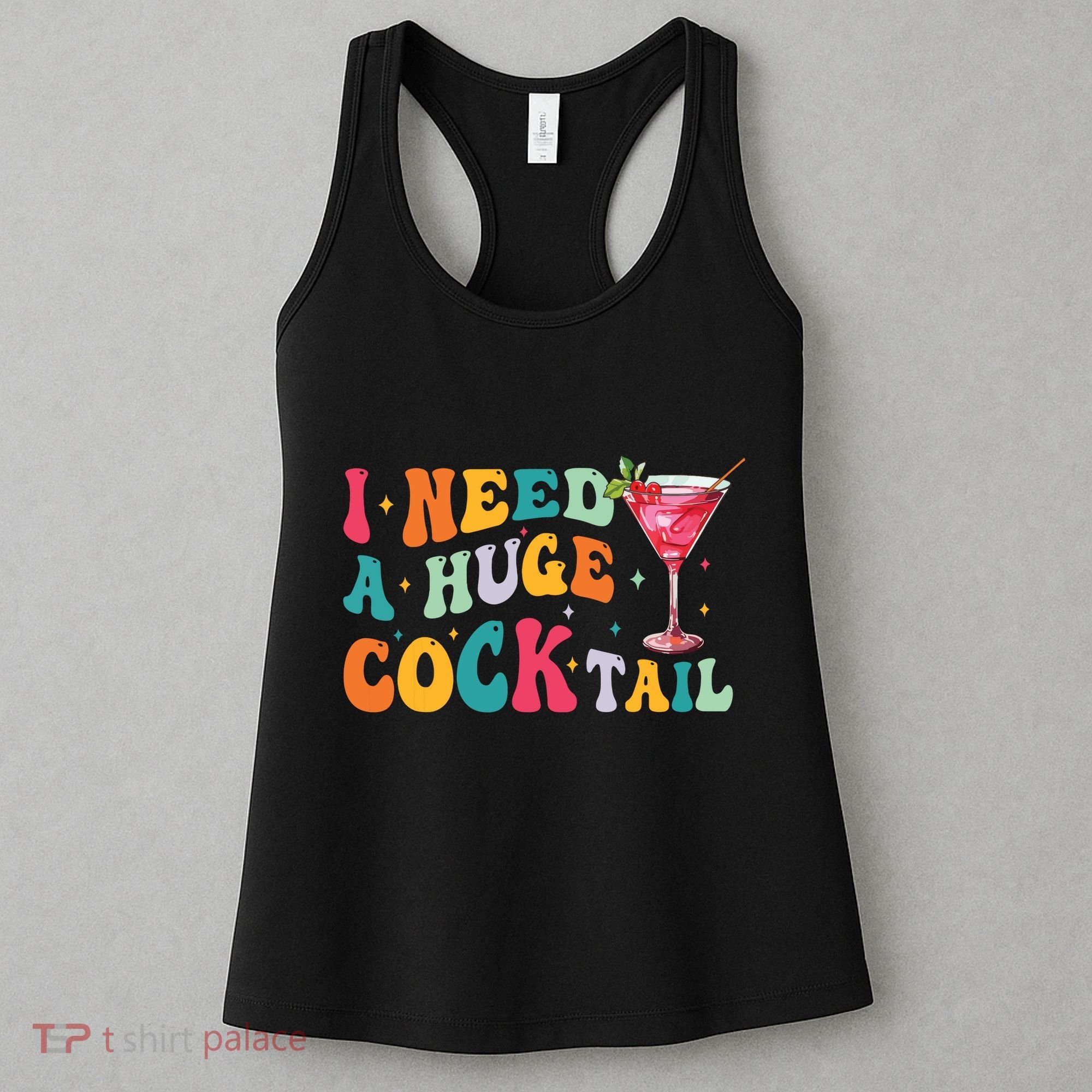 Groovy I Need A Huge Cocktail Funny Adult Humor Drinking Women's Tank Top
