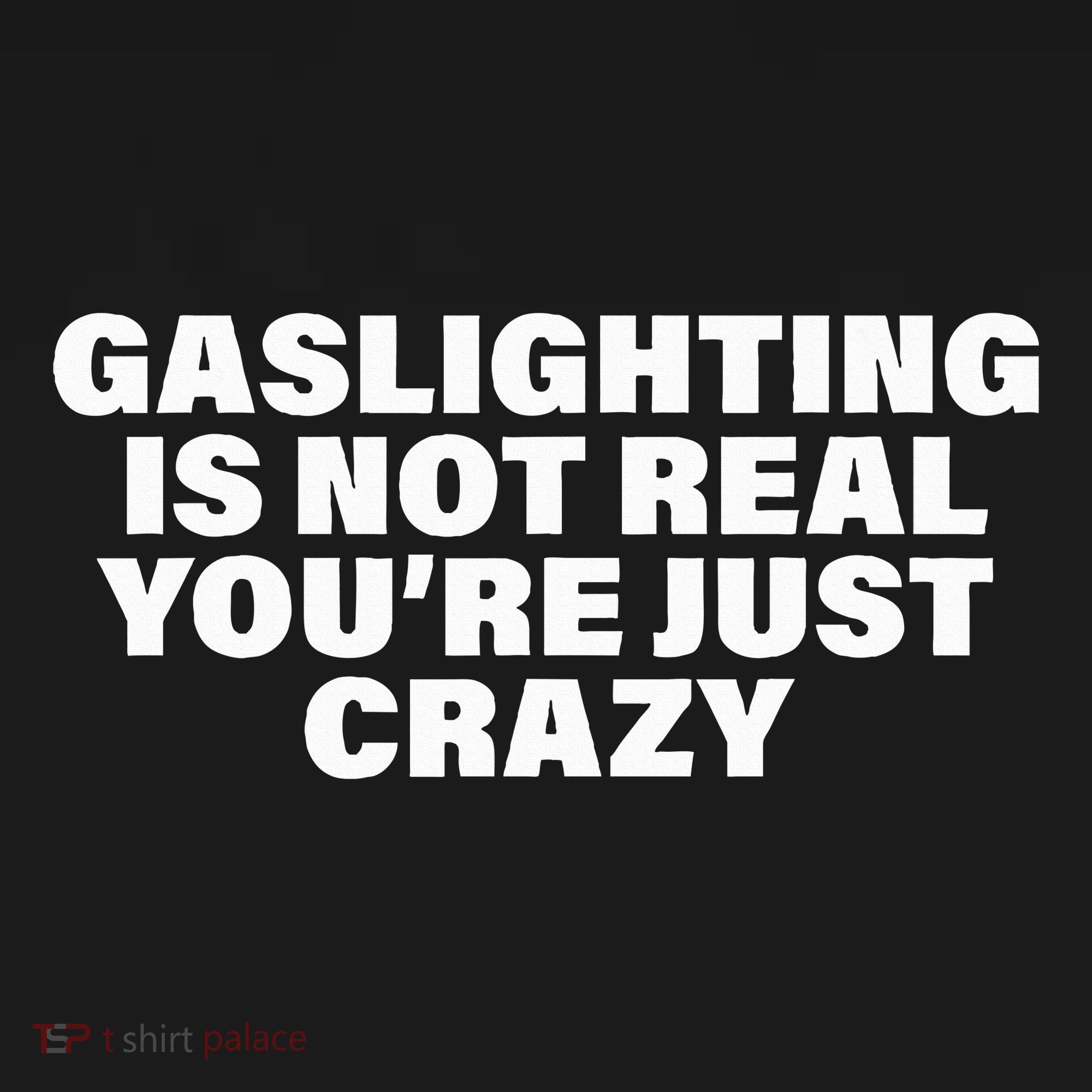 Gaslighting Is Not Real You’Re Just Crazy Funny Gaslighting Women's Hoodie