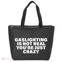 Gaslighting Is Not Real You’Re Just Crazy Funny Gaslighting Tote Bag thumb 0