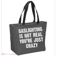Gaslighting Is Not Real You're Just Crazy Tote Bag thumb 2