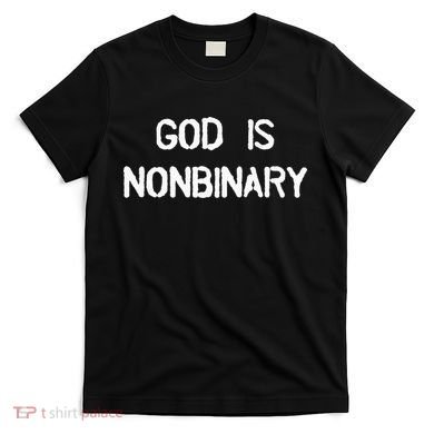 God Is Nonbinary T-Shirt