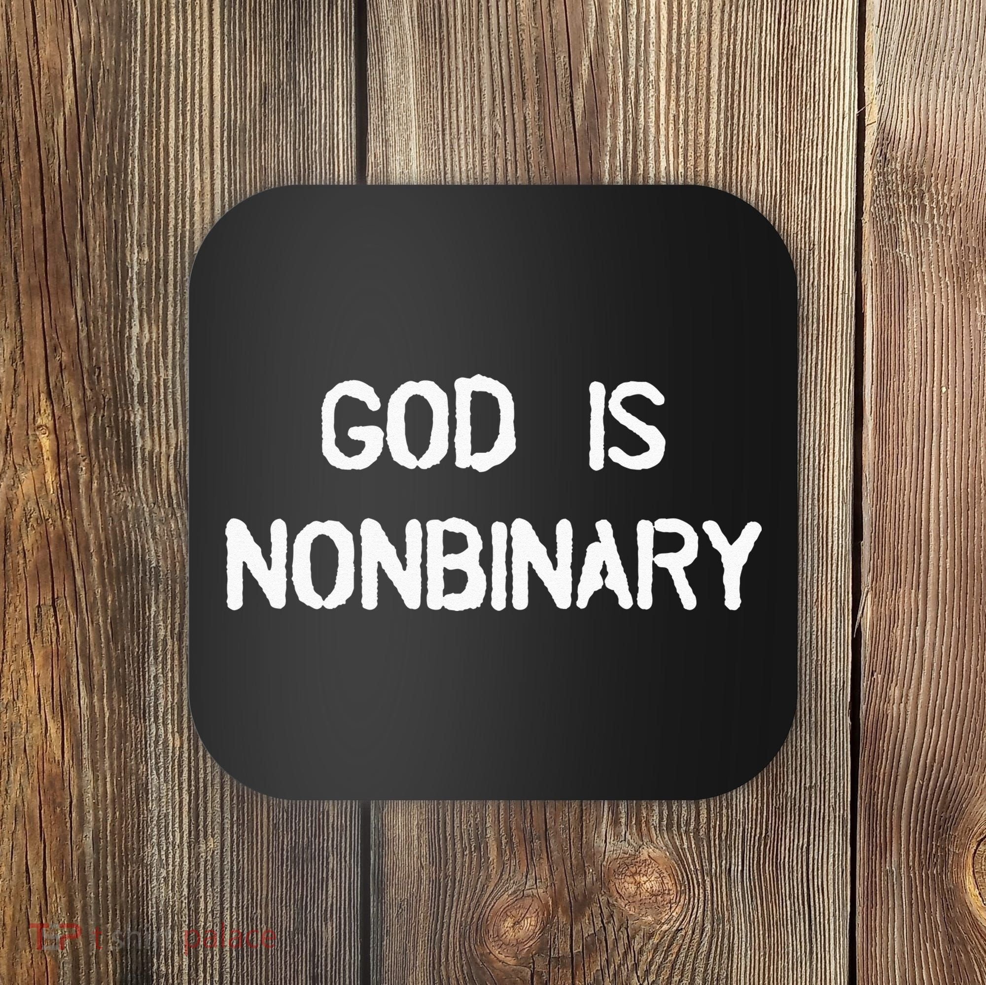 God Is Nonbinary Coaster