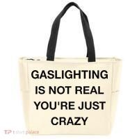 Gaslighting Is Not Real Tote Bag thumb 0