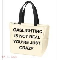 Gaslighting Is Not Real Tote Bag thumb 3