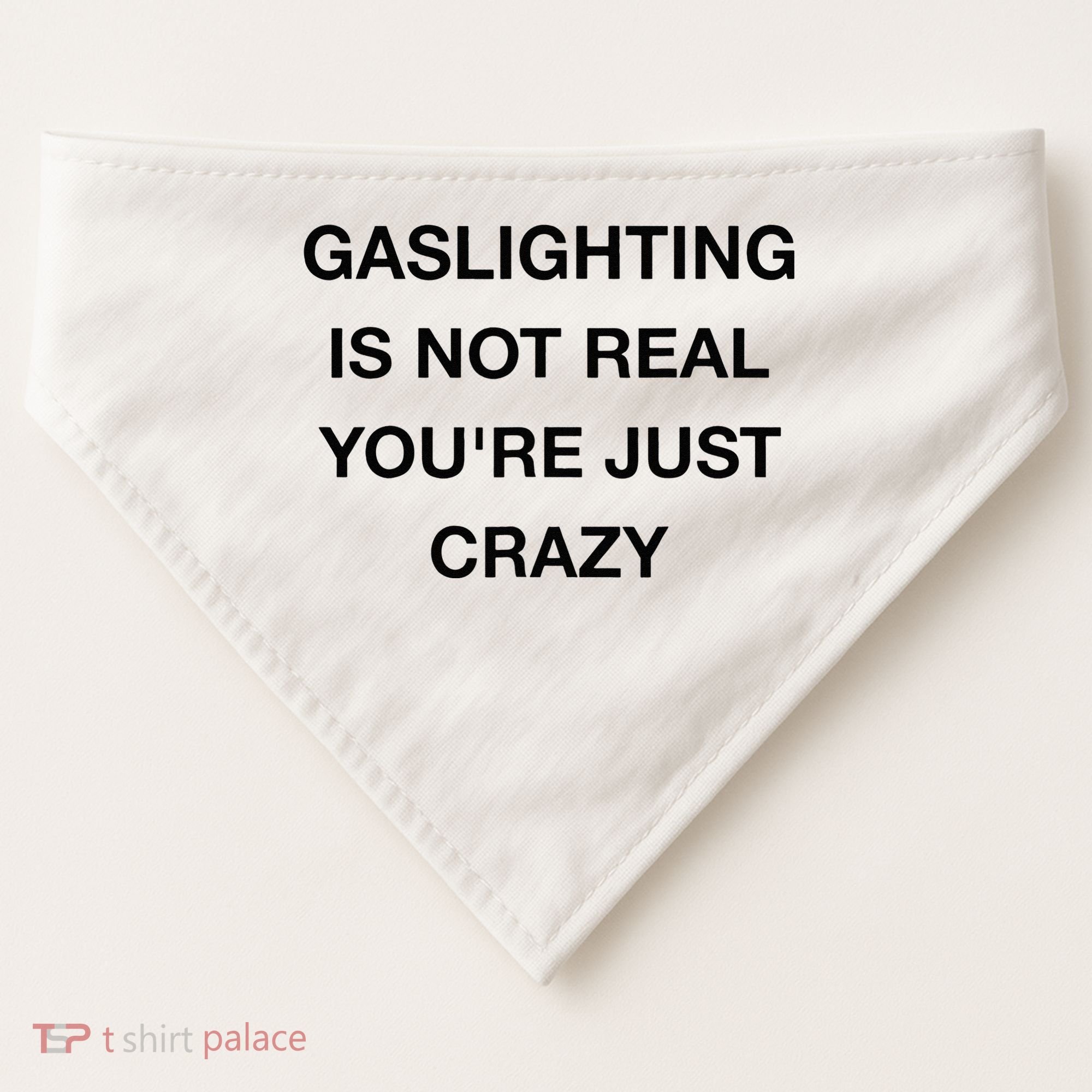 Gaslighting Is Not Real USA-Made Doggie Bandana