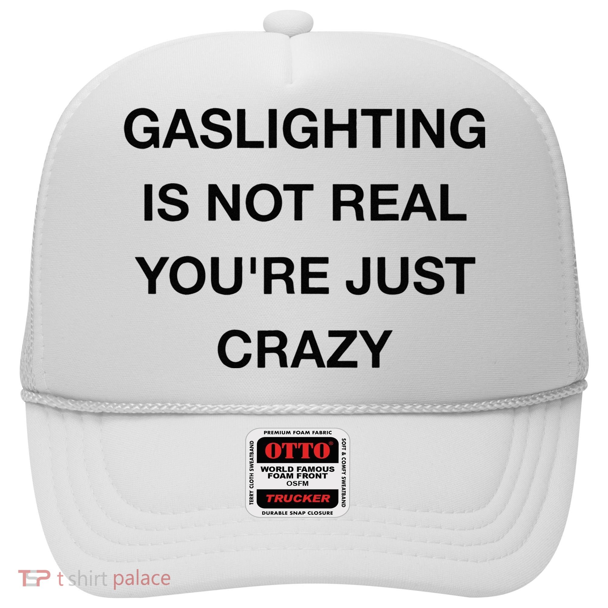 Gaslighting Is Not Real Hat