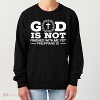 God Is Not Finished With Me Yet Christian Religious Women's Sweatshirt thumb 0
