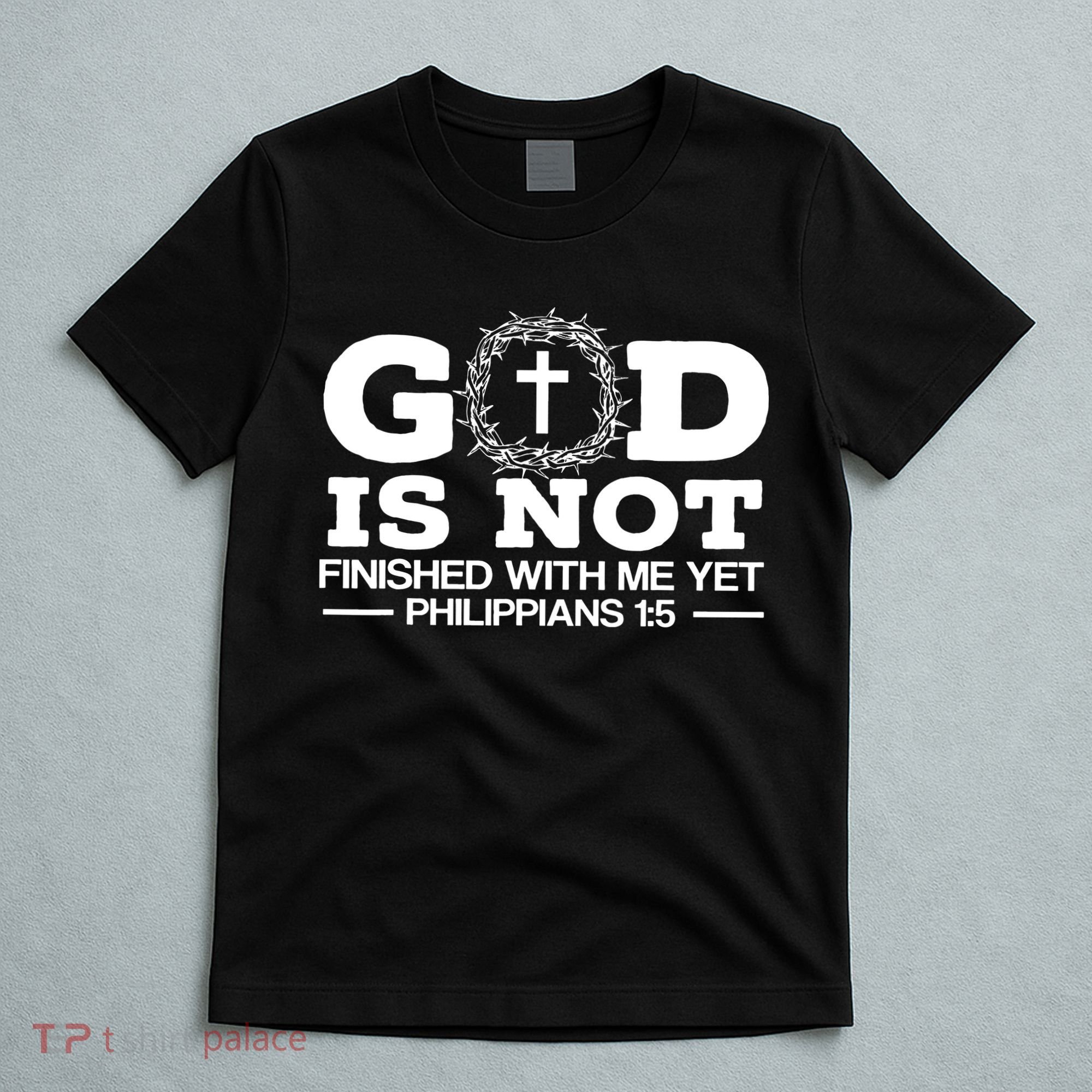 God Is Not Finished With Me Yet Christian Religious T-Shirt