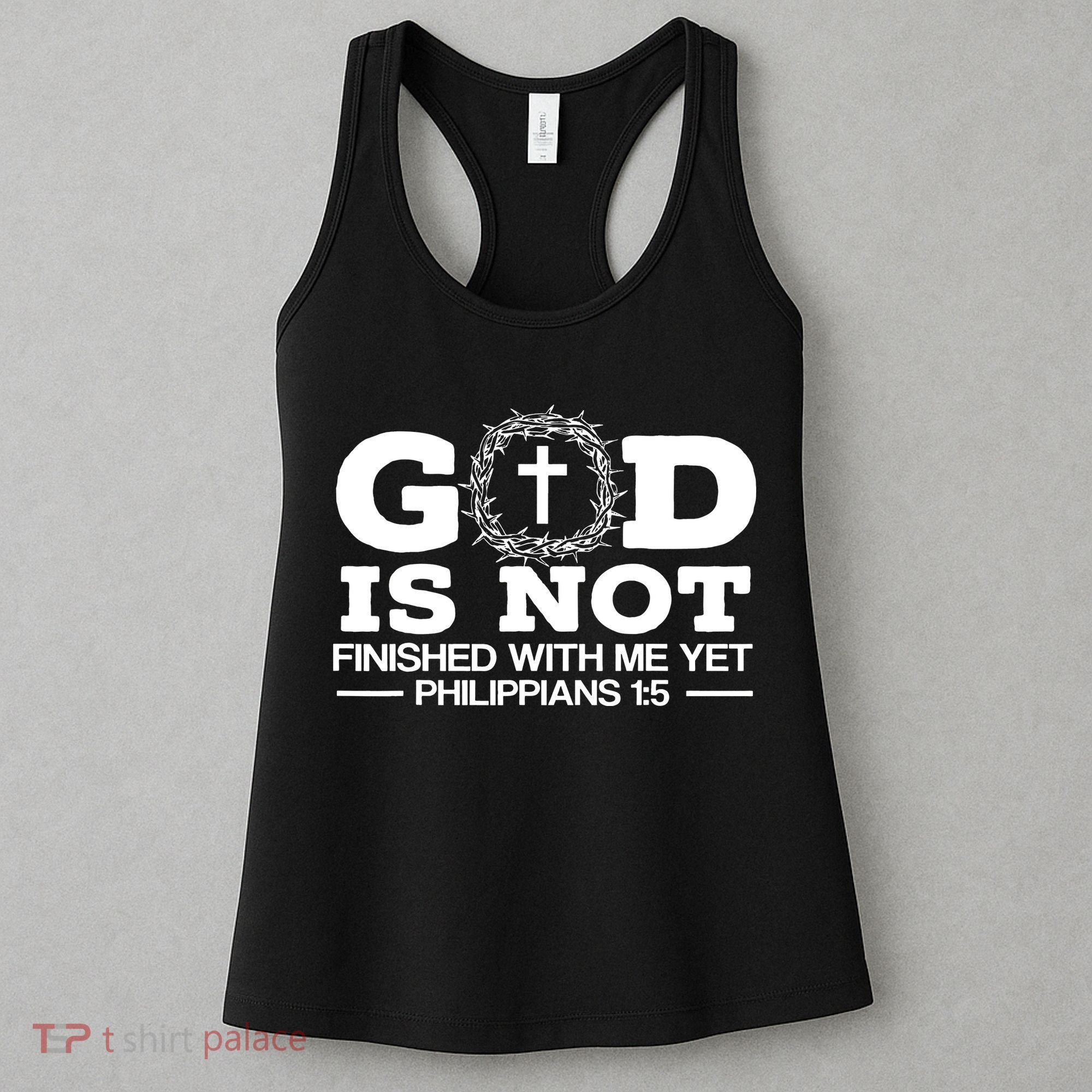 God Is Not Finished With Me Yet Christian Religious Women's Tank Top