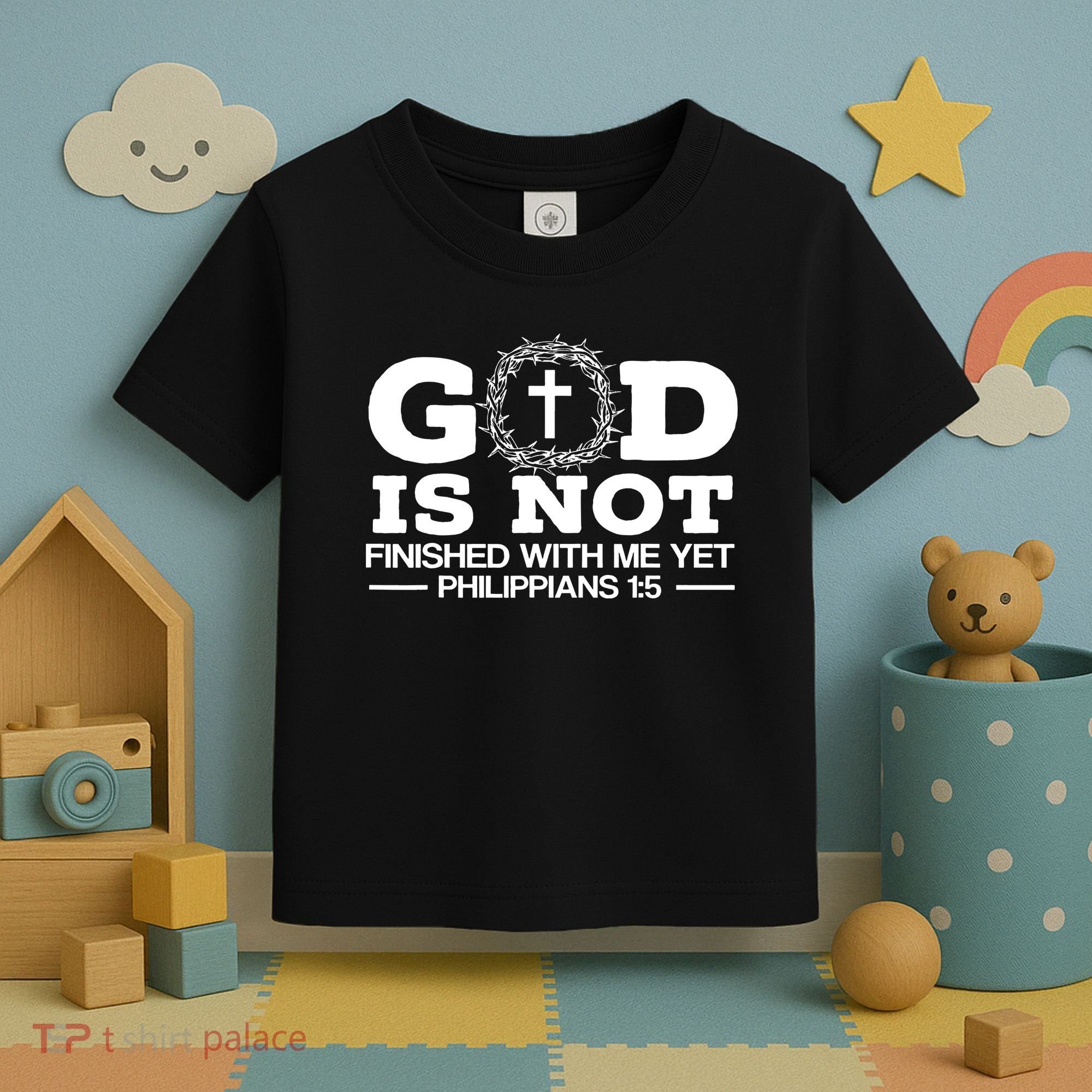 God Is Not Finished With Me Yet Christian Religious Toddler T-Shirt