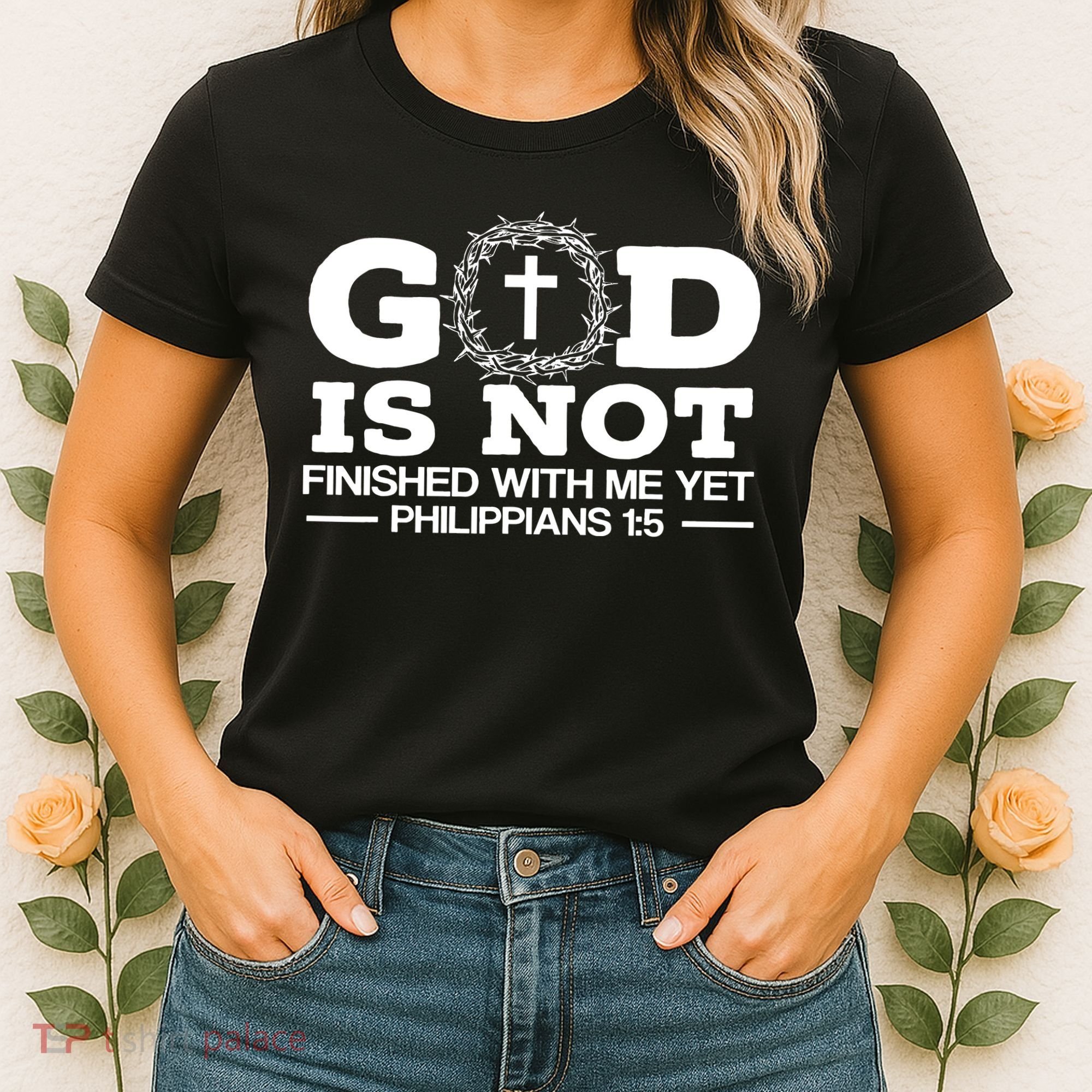 God Is Not Finished With Me Yet Christian Religious Women's T-Shirt