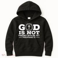 God Is Not Finished With Me Yet Christian Religious Kids Hoodie thumb 0