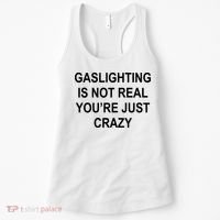 Gaslighting Is Not Real You're Just Crazy Women's Tank Top thumb 0