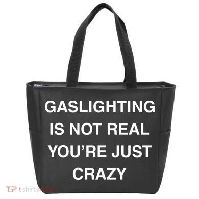 Gaslighting Is Not Real Tote Bag