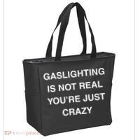 Gaslighting Is Not Real Tote Bag thumb 2