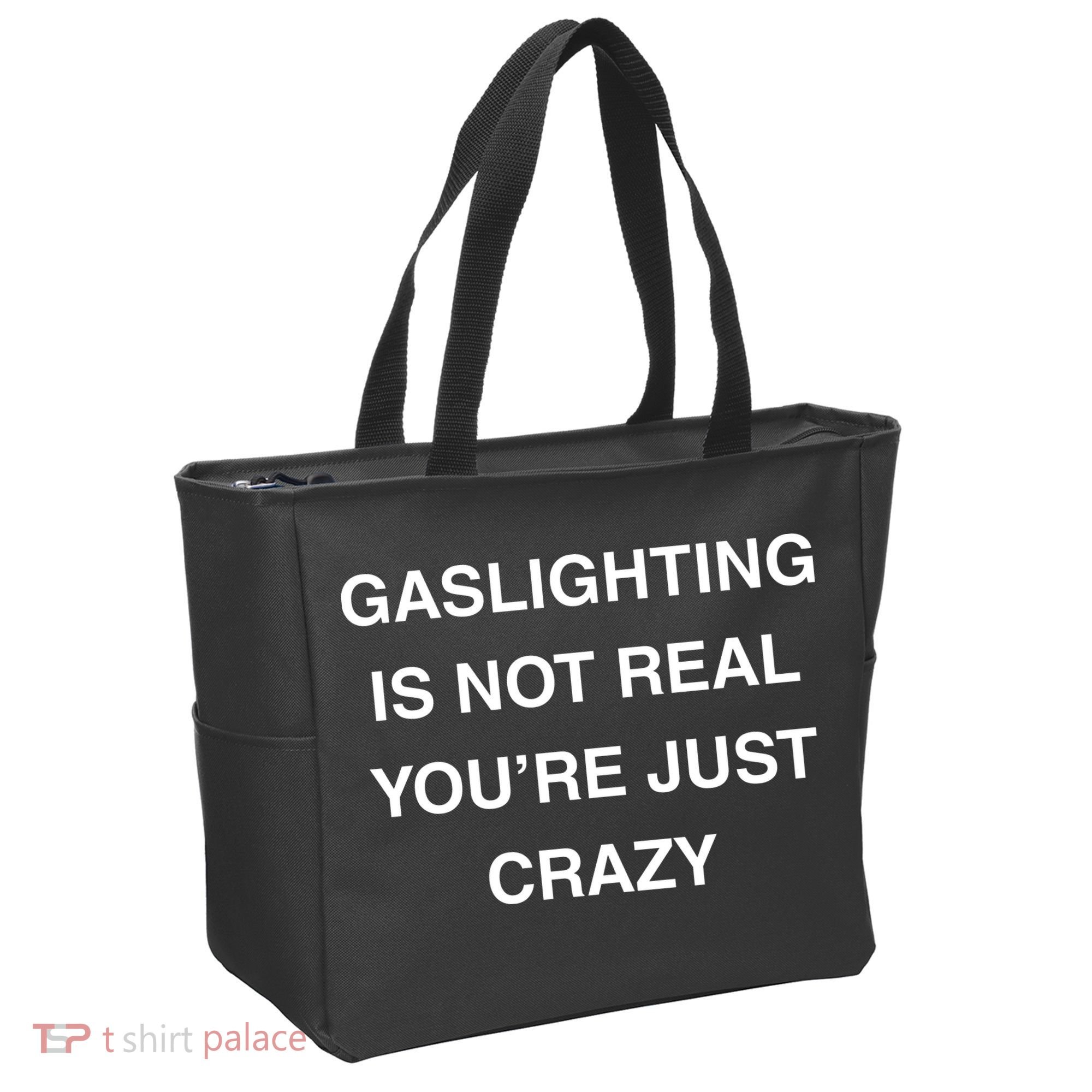 Gaslighting Is Not Real Tote Bag