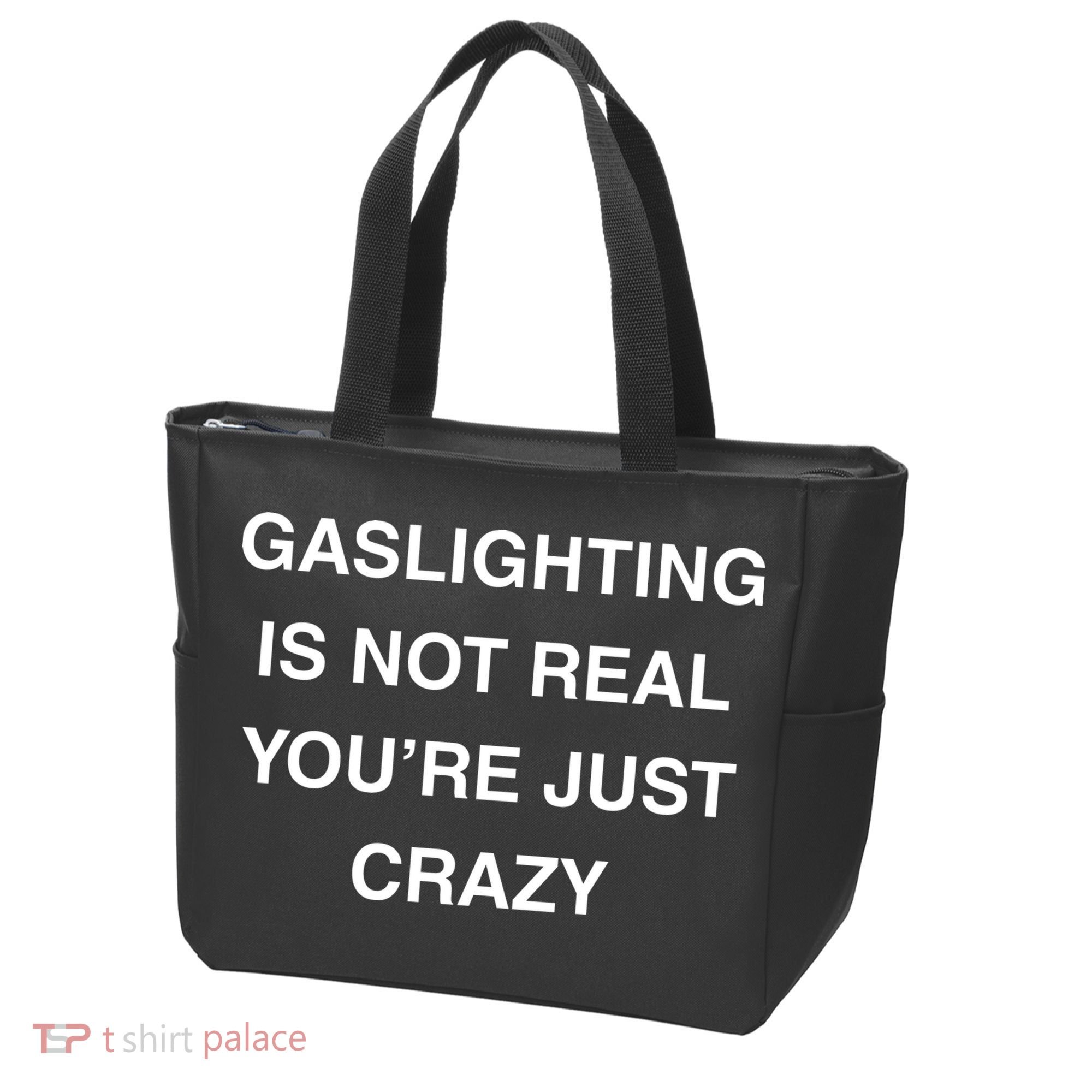 Gaslighting Is Not Real Tote Bag