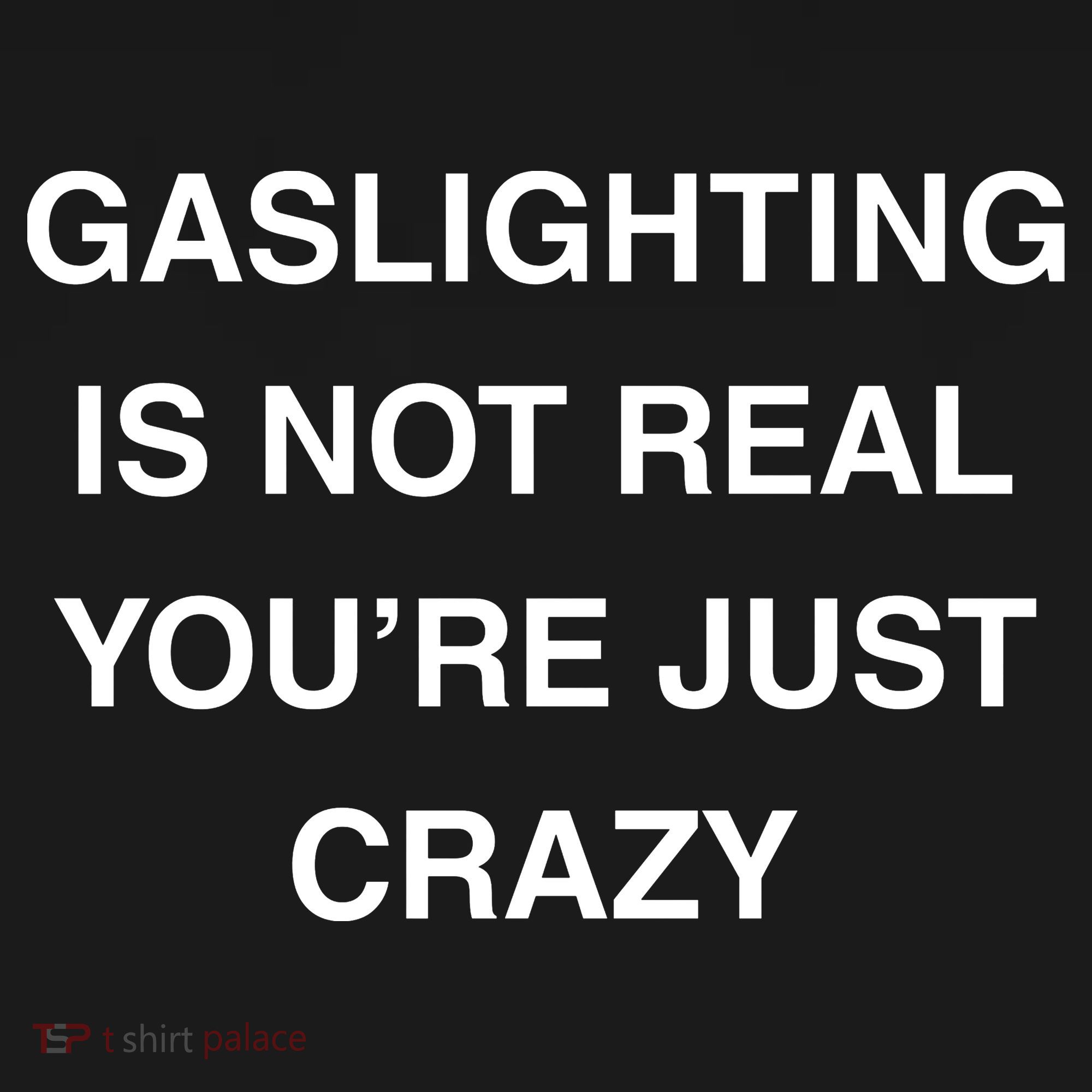 Gaslighting Is Not Real Tote Bag