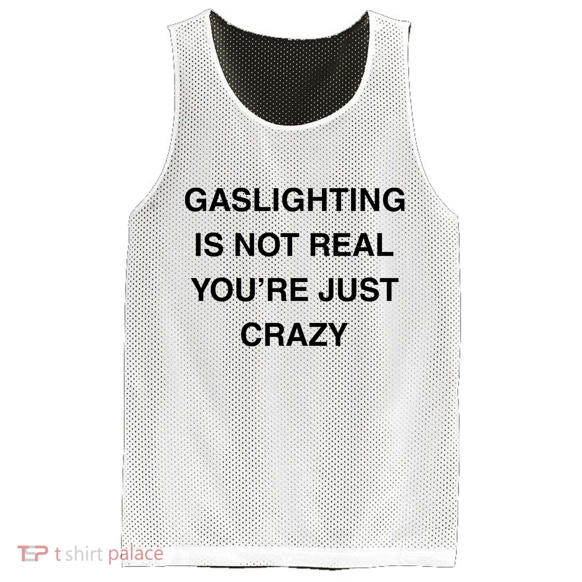 Gaslighting Is Not Real Mesh Reversible Basketball Jersey Tank