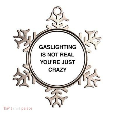 Gaslighting Is Not Real Ornament