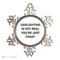 Gaslighting Is Not Real Ornament thumb 0