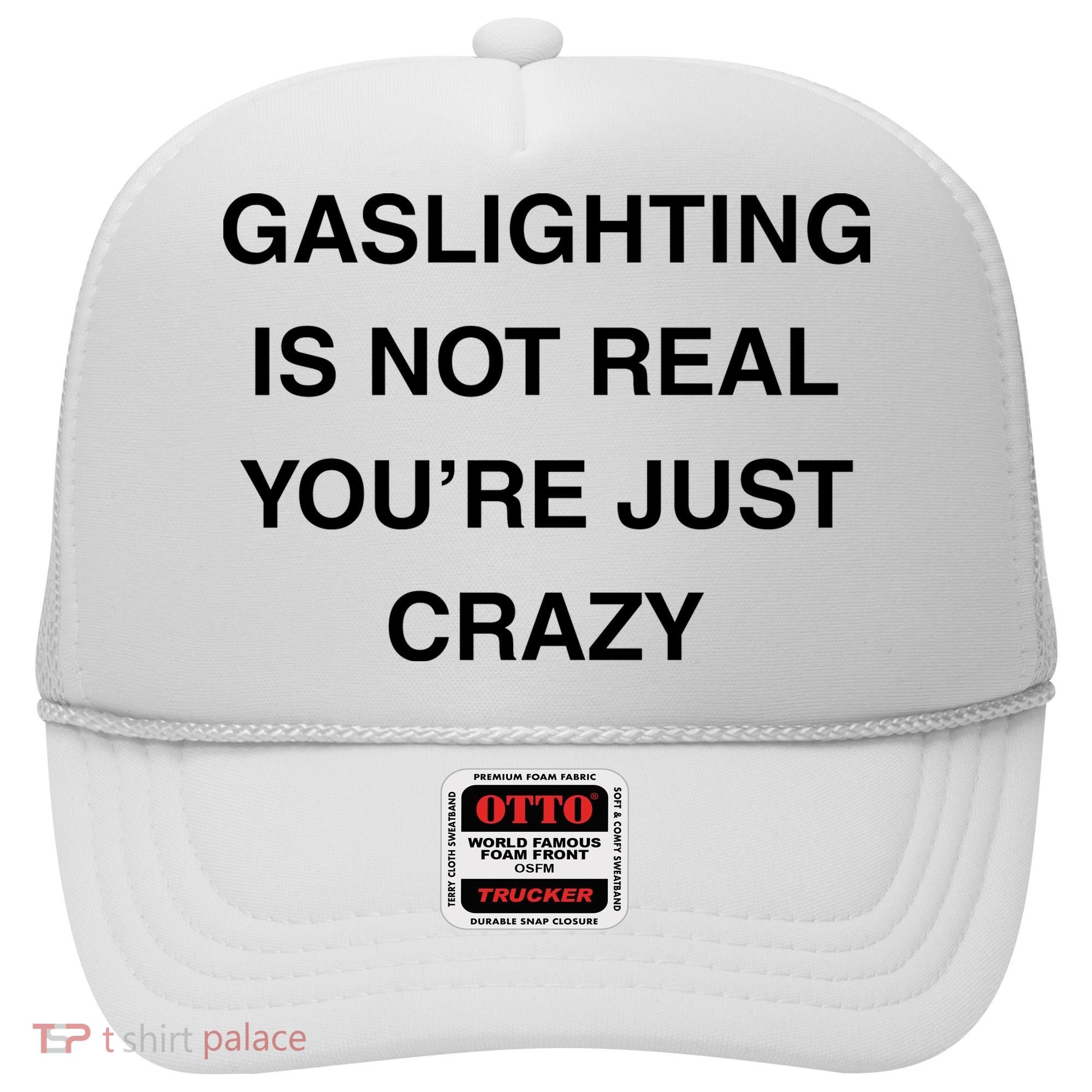Gaslighting Is Not Real Hat