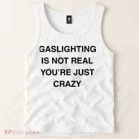 Gaslighting Is Not Real Tank Top thumb 2